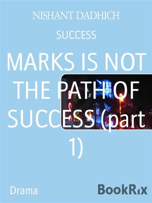 cover image of MARKS IS NOT THE PATH OF SUCCESS (part 1)